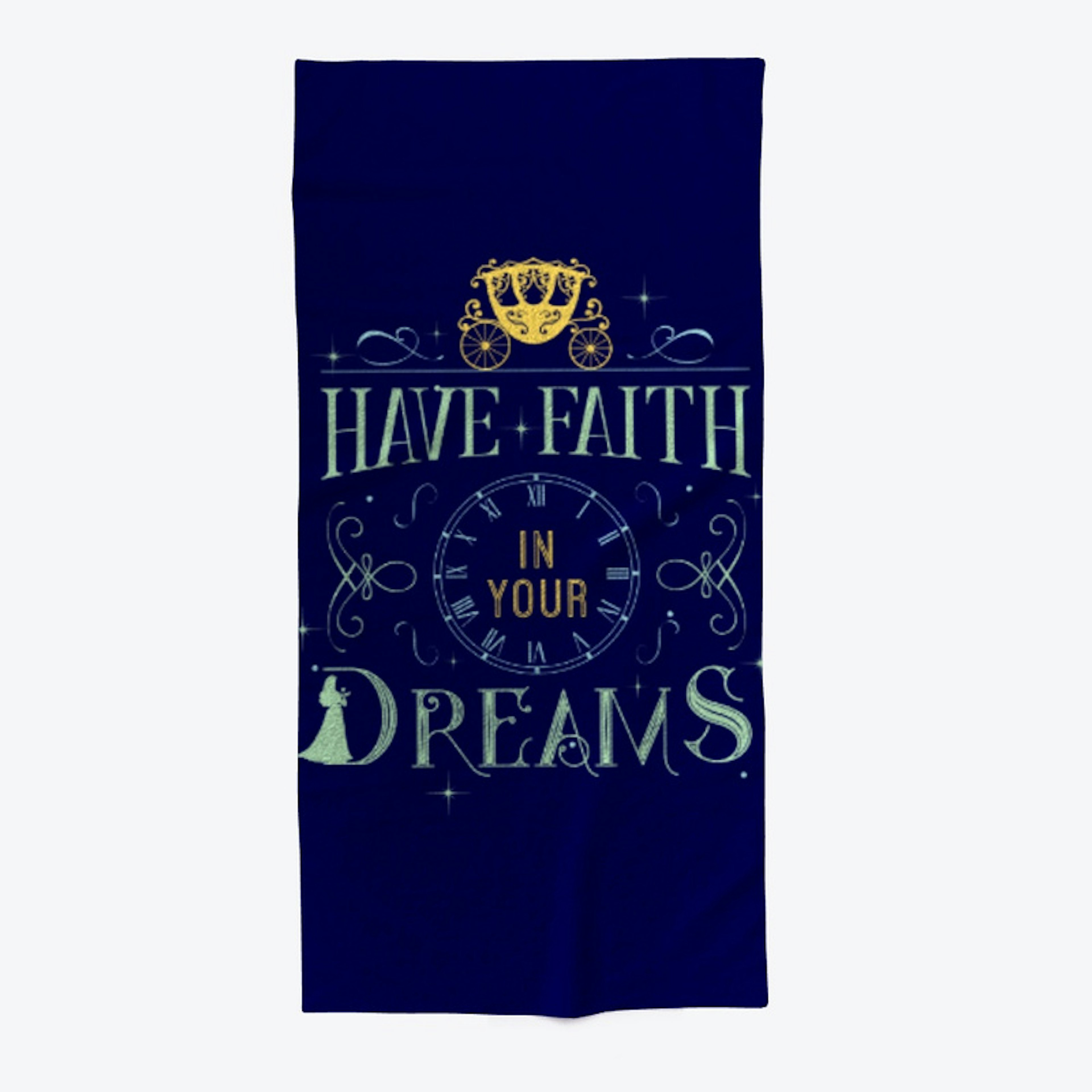 Have Faith in your Dreams V.1 :)