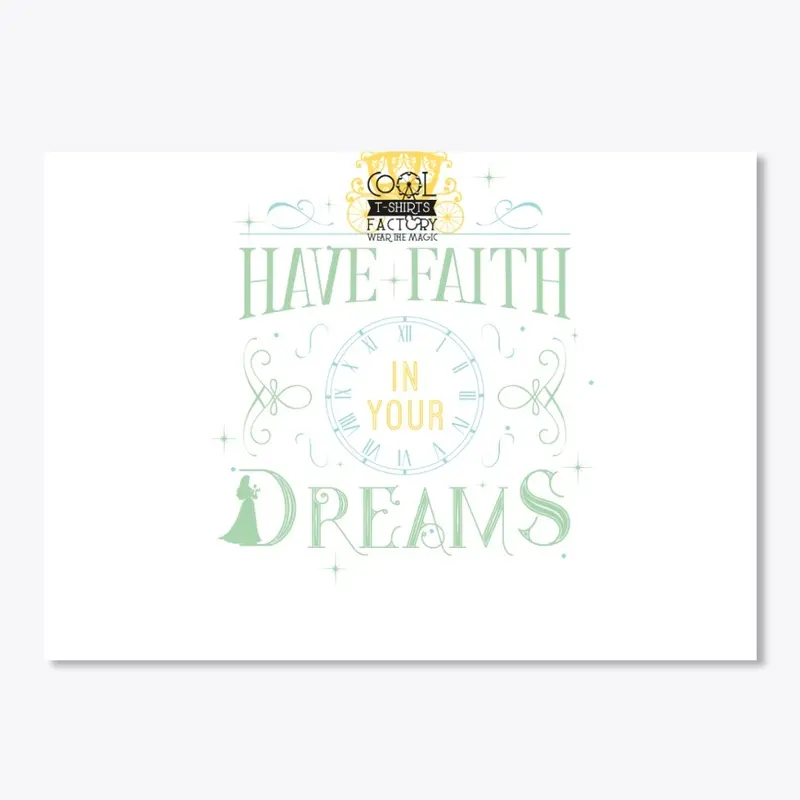 Have Faith in your Dreams V.1 :)